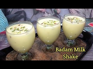 Badam MilkShake Recipe।Badam Shake Recipe। Healthy & Tasty Milkshake। Summer Special Drink