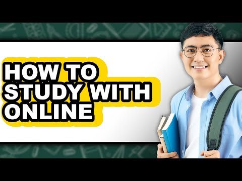 How To Study With Online - Step By Step