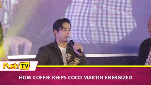 #PUSHTV: Coco Martin shares how coffee keeps him up and active despite his busy schedule | ABS-CBN