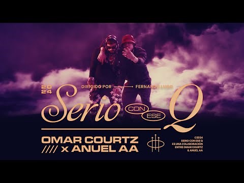 OMAR COURTZ (((ousi))) X Anuel AA - Serio Con Ese Q [Video Oficial]