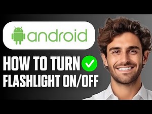 How to Turn On/Off Flashlight on Android (Easy Guide 2026)