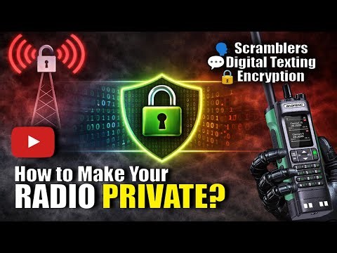 How Do You Make Your Radio Private? Scramblers, Encryption & Digital Text Explained