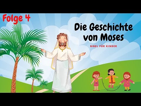 Die Geschichte von Moses - Bibel für Kinder