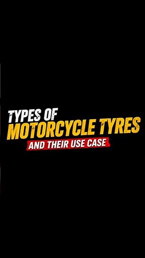 Types of Motorcycle Tyres and their use case.