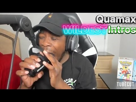 Quamax WILDEST INTROS
