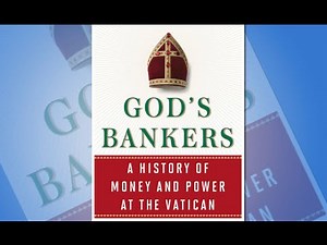 God's Bankers: A History of Money and Power at the Vatican (w/ Gerald Posner)