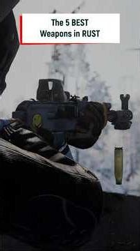Ranking the 5 BEST weapons in RUST