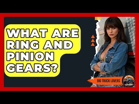 What Are Ring And Pinion Gears? - Big Truck Lovers