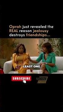 Jealous Friends? Oprah Explains the Real Reason It Happens