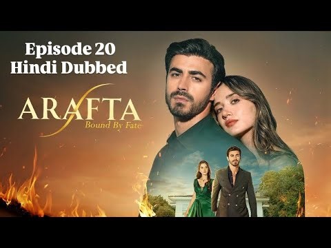 Arafta Episode 20 Hindi Dubbed Episode 20 Turkish Drama in Hindi 
