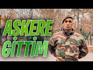 ASKERE GİTTİM...