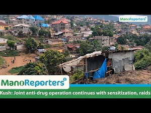 Kush: Joint anti-drug operation continues with sensitization, raids