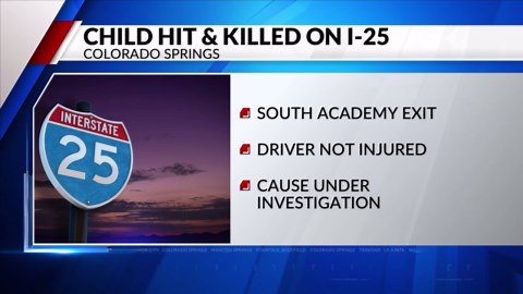 Minor walking on I-25 hit and killed near South Academy