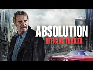 ABSOLUTION | Liam Neeson | Official Trailer HD | NOW ON DIGITAL