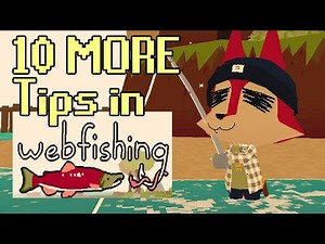 10 More Tips for WEBFISHING