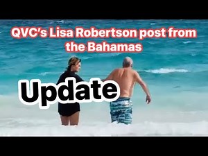 QVC’s Lisa Robertson Update-Looks who is visiting the Bahamas!