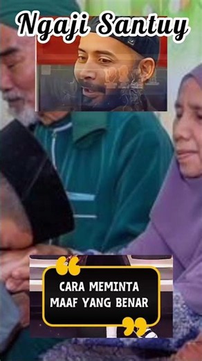 CARA MEMINTA MAAF YANG BENAR #fypviral #AdabMemintaMaaf #MemaafkanDimaafkan #ImanDanAdab