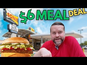 Is Sonic's $6 Deal the BEST Fast Food Hack Right Now? (Taste Test!)