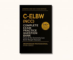 Complete C-ELBW (NCC) Exam Question Bank: Care of the Extremely Low Birth Weight Neonate 340 Practice Questions With Answers & Rationales - Etsy UK