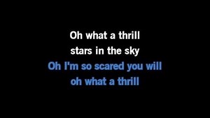 Karaoke Oh What A Thrill - The Mavericks - CDG, MP4, KFN - Karaoke Version