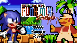 FNF菜鸟玩Cross Console Clash - 周五放克夜Super Mario Bros. Funk Mix DX