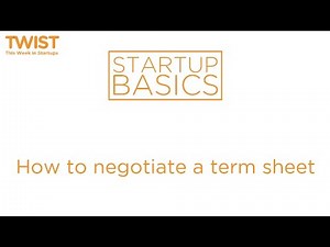 How to negotiate a term sheet | WSGR Startup Basics