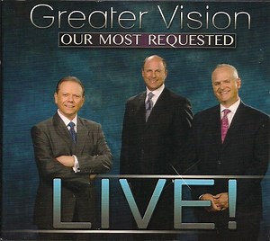 Greater Vision - Our Most Requested Live!