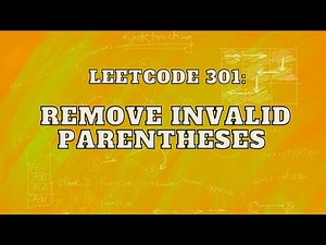 Leetcode 301: Remove Invalid Parentheses | Master Backtracking | Intuition and Approach