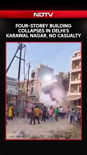 Four-Storey Building Collapses In Delhi's Karawal Nagar, No casualty Reported