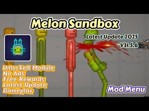 Melon Sandbox | Mod Menu | v31.5.6 | Unlocked Module Free Rewards| New Update