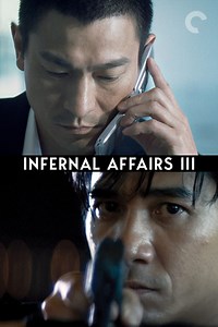 Infernal Affairs 3 Summary, Latest News, Trailer, Cast, Where to Watch and More