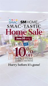 9.8K reactions · 1.8K shares | Big savings, one day only!  The SMAC-tastic Home Sale is back with up to 50% OFF on select home essentials! Get an EXTRA 10% OFF on all items for SMAC and SMAC Prestige Members!  Happening for ONE DAY ONLY on June 30! Shop SM Home anytime, anywhere!  In-Store  www.smhome.ph  SMAC & Shop App ️ Personal Shopper | SM Home | Facebook