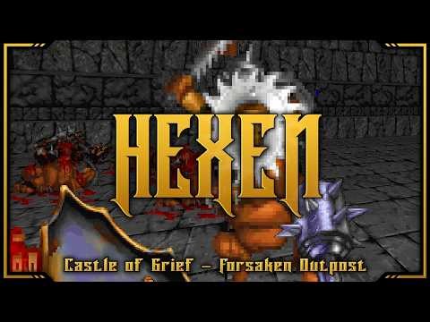 Hexen: Beyond Heretic - Full Game - Episode 17 - Castle of Grief - Forsaken Outpost