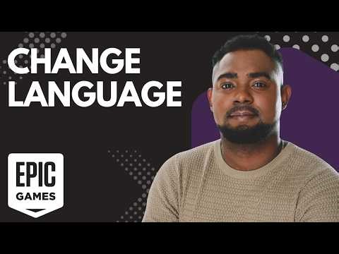 Epic Games Language Settings Guide – Change Language Fast!