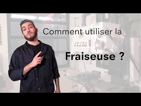 Comment utiliser la fraiseuse ?