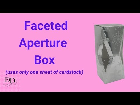Aperture Faceted Box - using one sheet of card stock.