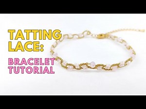 Shuttle Tatting | Simple Lace Bracelet Tutorial ENG SUB 1080p