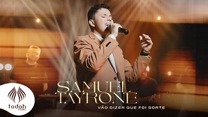 MP3 DOWNLOAD: Samuel Tayrone - Vão Dizer Que Foi Sorte [  Lyrics] | CeeNaija