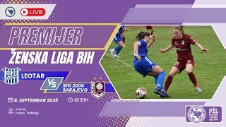 video Leotar (W) – SFK 2000 Sarajevo (M). Full Match Record (Fútbol. Mujeres. Partido amistoso) / 6 de septiembre 2025