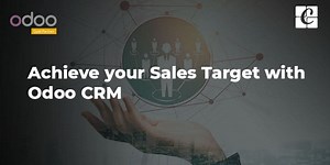 How to Achieve your Sales Target with Odoo CRM