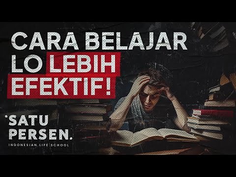 Tips Belajar Efektif (Cara Memahami Apa yang Dipelajari)