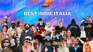 Best Indie Italia | I Nuovi Protagonisti della Musica Italiana