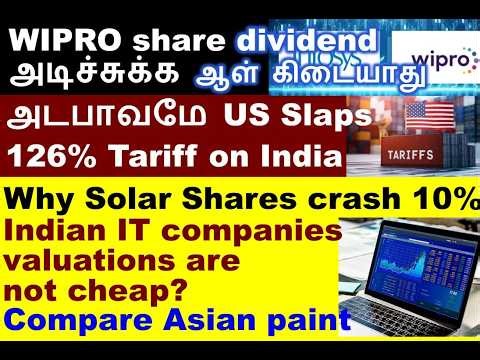 அட பாவமே us slaps 126% tariff, solar share list crash, wipro share dividend history, infosys share