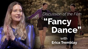 VIDEO: Storytelling for the Screen: Fancy Dance