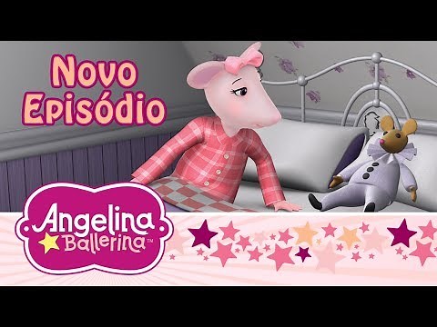 🏡 Angelina Ballerina Brasil 🏡 A Casa de Angelina (Episódio Completo)