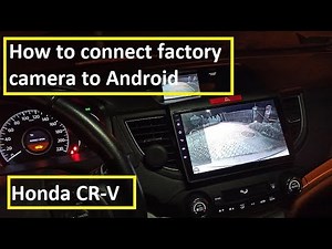 How to connect factory backup camera to android unit | Honda CR-V | rear view | reverse