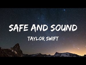 Taylor Swift - Safe and Sound (Lyrics)