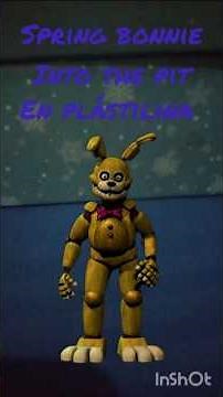 spring bonnie into the pit en plástilina