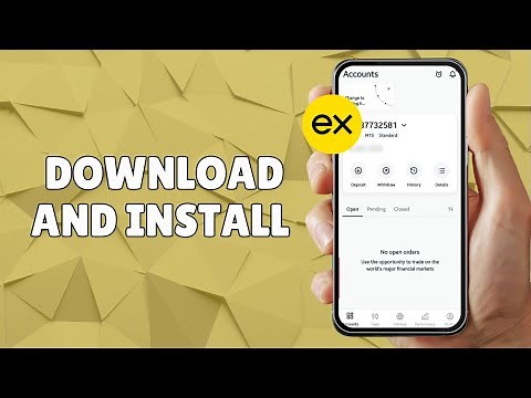 HOW TO DOWNLOAD AND INSTALL EXNESS APP