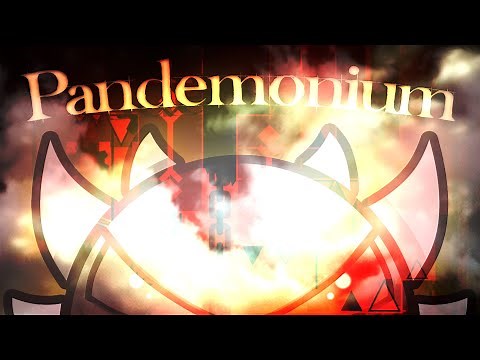 "PANDEMONIUM" 100% [EXTREME DEMON] by Yakimaru | Geometry Dash